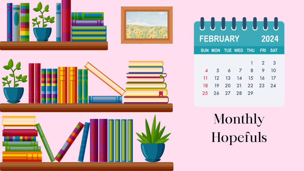 February Monthly Hopefuls